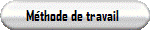 Méthode de travail  