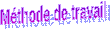 Mthode de travail