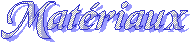 Matriaux