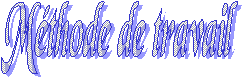 Mthode de travail