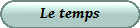 Le temps